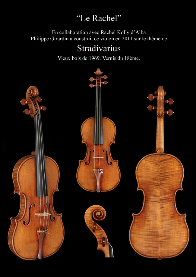 Violon de collection, violon d'exposition, fait en un seul exemplaire par, Philippe Girardin, le Rachel